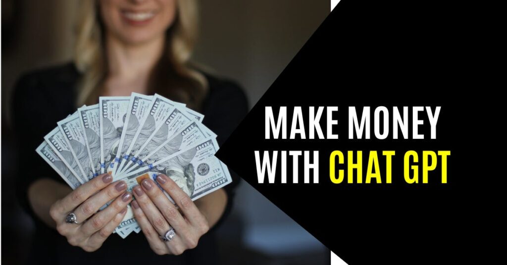 How to Earn Money Using ChatGPT